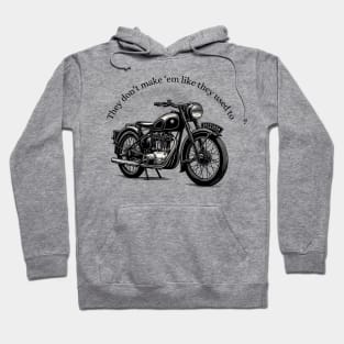 Vintage Motorcycle They Don't Make 'Em Like They Used To Black Work Ink Minimalist Hoodie